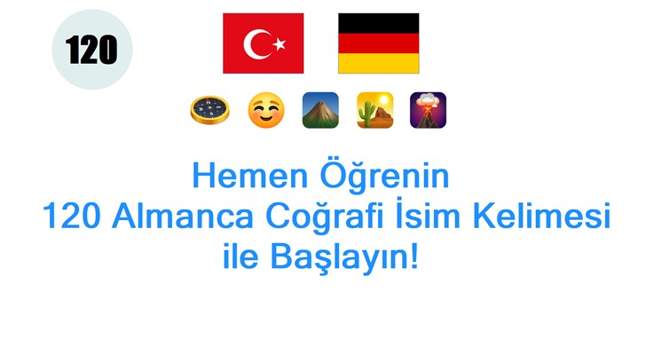 Hemen Öğrenin: 120 Almanca Coğrafi İsim Kelimesi ile Başlayın!